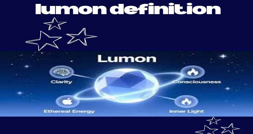 Lumon definition visual showing clarity, consciousness, ethereal energy, and inner light concepts